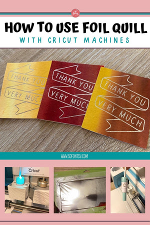 How to Use Foil Quill with Cricut Machines