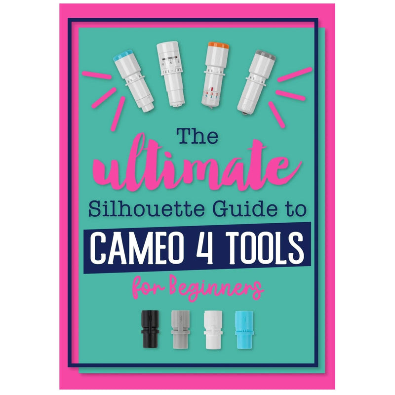 Cameo 4 Blades & Tools Guide by Silhouette School Silhouette Silhouette