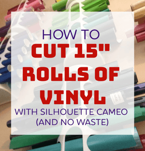 How to Cut 15” HTV and Vinyl with Silhouette Cameo (and where to find 12” siser rolls)