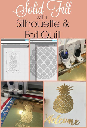 HOW TO GET A SOLID FOIL FILL WITH FOIL QUILL AND SILHOUETTE