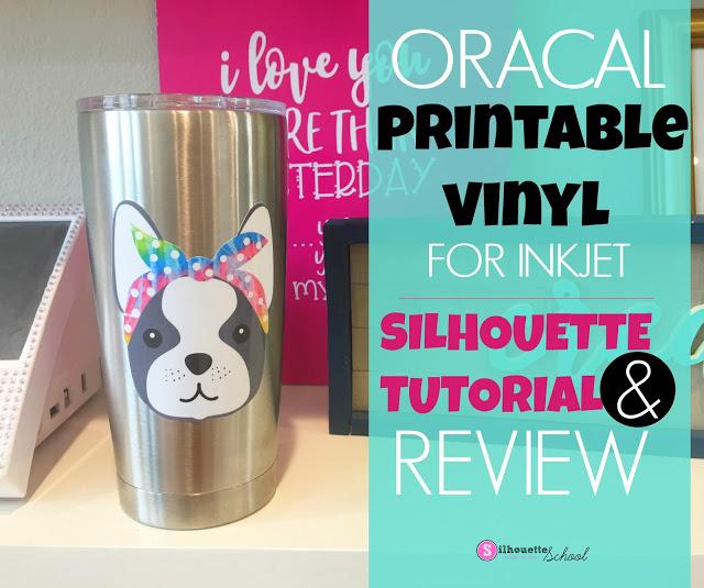 ORACAL PRINTABLE VINYL FOR INKJET PRINTERS: REVIEW AND BEGINNER SILHOUETTE TUTORIAL