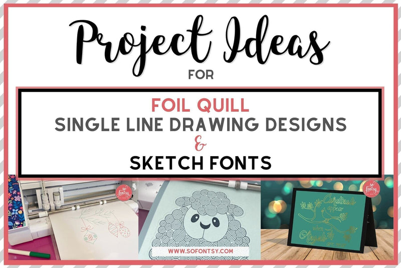Project Ideas for Foil Quill, Single Line Designs & Sketch Fonts - Swing Design