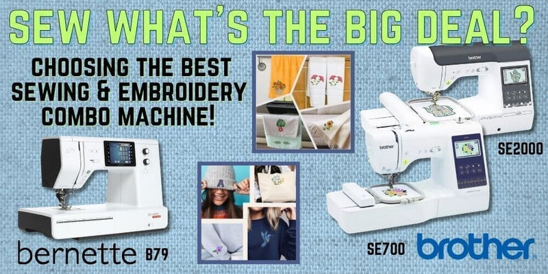 Sew What’s the Big Deal? Choosing the Best Sewing and Embroidery Combo Machine - Swing Design