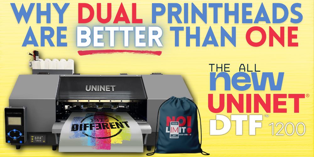 The New Uninet DTF 1200: Why Dual Printheads are Better than One!