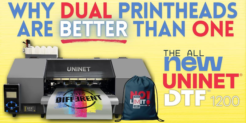 The New Uninet DTF 1200: Why Dual Printheads are Better than One!