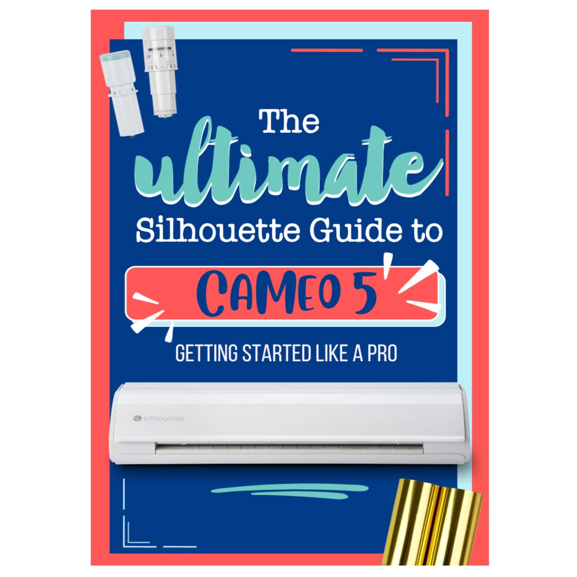 Cameo 3 User Guide by Silhouette School - E-Book