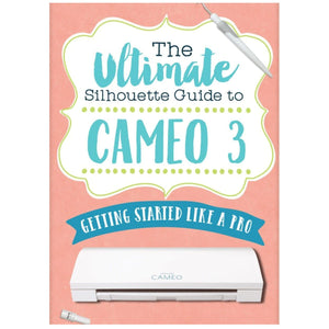 Cameo 3 User Guide by Silhouette School Silhouette Silhouette 