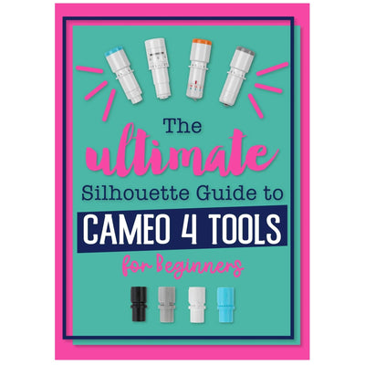 Cameo 4 Blades &amp; Tools Guide by Silhouette School Silhouette Silhouette 