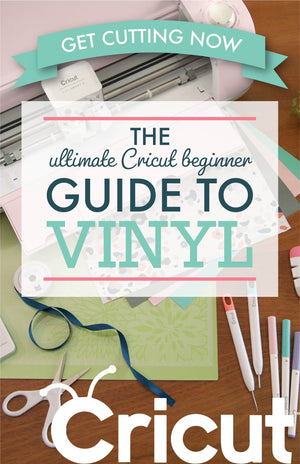 Cricut Ultimate Beginner E-Guide To Vinyl - Swing Design
